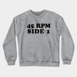 Vintage Vinyl Music Lover 45 RPM Side 1 Crewneck Sweatshirt